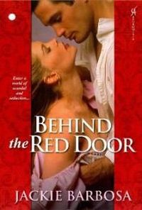 Behind The Red Door by Jackie Barbosa