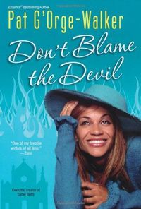 Don't Blame the Devil by Pat G'Orge-Walker