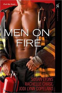 Excerpt of Men On Fire by Susan Lyons