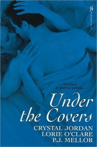 Under The Covers by Lorie O'Clare