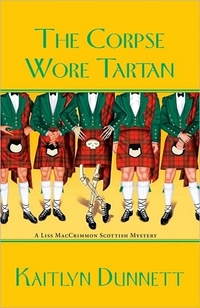 The Corpse Wore Tartan by Kaitlyn Dunnett