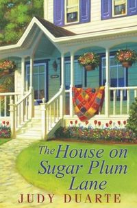 The House On Sugar Plum Lane by Judy Duarte