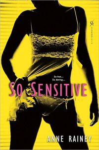 So Sensitive by Anne Rainey