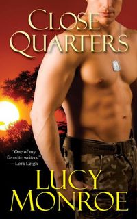 Close Quarters by Lucy Monroe