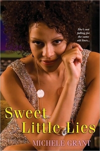 Excerpt of Sweet Little Lies by Michele Grant