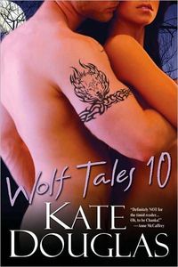 Wolf Tales 10 by Kate Douglas