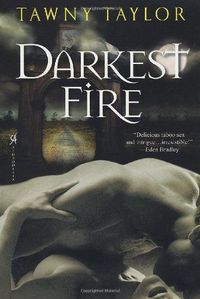 Darkest Fire by Tawny Taylor