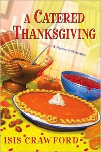 A Catered Thanksgiving by Isis Crawford