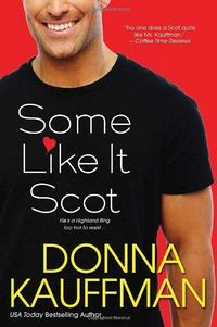 Some Like It Scot by Donna Kauffman
