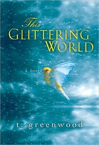 Excerpt of This Glittering World by T. Greenwood