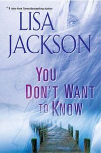 You Don't Want To Know by Lisa Jackson