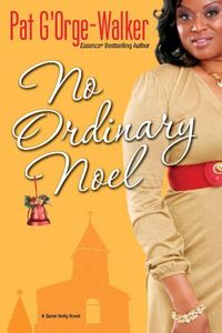 No Ordinary Noel by Pat G'Orge-Walker