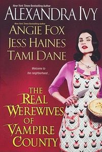 The Real Werewives Of Vampire County by Tawny Taylor