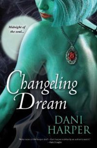Excerpt of Changeling Dream by Dani Harper