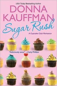 Excerpt of Sugar Rush by Donna Kauffman