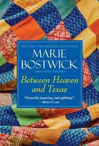 Between Heaven And Texas by Marie Bostwick