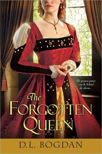 The Forgotten Queen by D.L. Bogdan