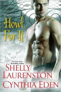 Howl For It by Shelly Laurenston