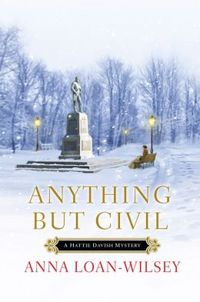 Anything But Civil by Anna Loan-Wilsey