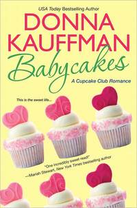 Excerpt of Babycakes by Donna Kauffman