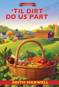 'Til Dirt Do Us Part by Edith Maxwell