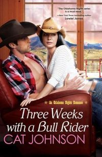 Three Weeks With A Bull Rider by Cat Johnson