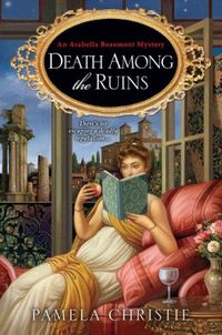Death Among the Ruins by Pamela Christie