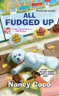 All Fudged Up by Nancy Coco