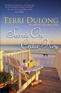 Secrets on Cedar Key by Terri DuLong