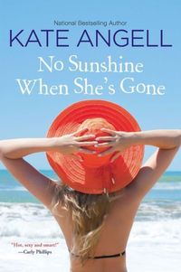 No Sunshine When She's Gone by Kate Angell