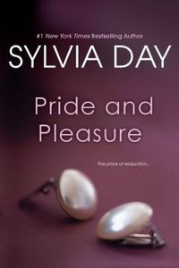 Pride And Pleasure by Sylvia Day