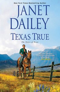 Texas True by Janet Dailey