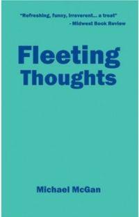 Fleeting Thoughts by Michael McGan