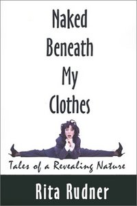 Naked Beneath My Clothes by Rita Rudner