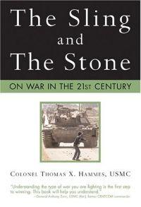 The Sling and the Stone by Thomas X. Hammes