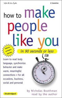 How to Make People Like You in 90 Seconds or Less by Nicholas Boothman