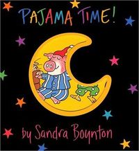 Pajama Time! by Sandra Boynton