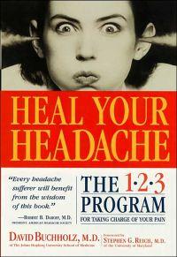 Heal Your Headache by David Buchholz