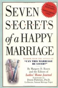 Seven Secrets of a Happy Marriage by Margery D. Rosen