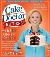 The Cake Mix Doctor Returns! by Anne Byrn