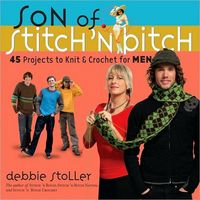 Son Of Stitch 'n Bitch by Debbie Stoller