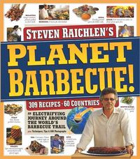 Planet Barbecue by Steven Raichlen