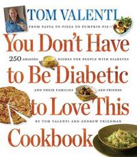 You Don't Have To Be Diabetic To Love This Cookbook