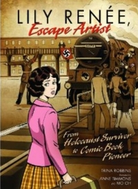 Lily Ren?e, Escape Artist by Trina Robbins