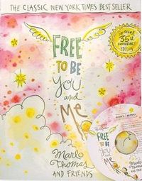 Free to Be...You and Me by Marlo Thomas