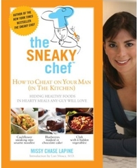 Sneaky Chef: How to Cheat on Your Man by Missy Chase Lapine