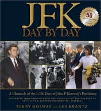 JFK: Day By Day by Terry Golway