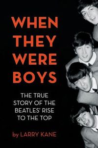 When They Were Boys by Larry Kane