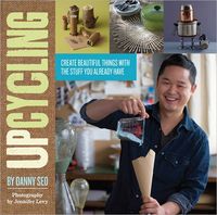 Upcycling by Danny Seo