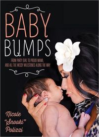 Baby Bumps by Nicole Polizzi